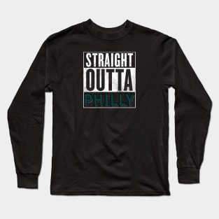 Straight Outta philly Long Sleeve T-Shirt